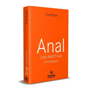 Erotik-Ratgeber - Anal Lust statt Frust