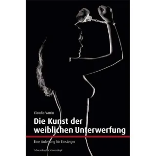 Die Kunst der weiblichen Unterwerfung